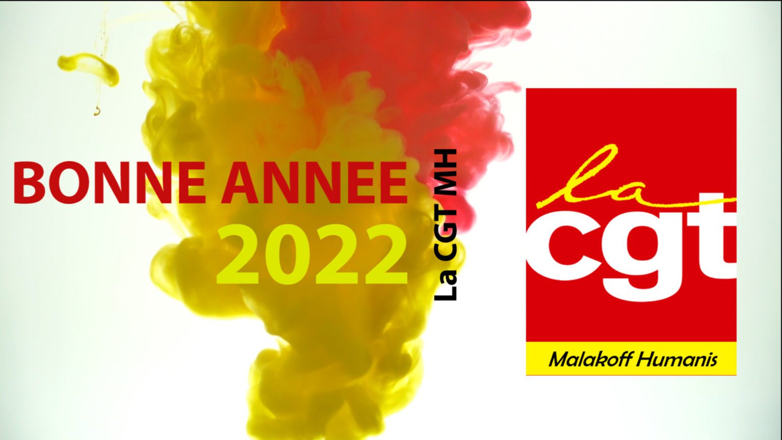 Vœux 2022 de la CGT Malakoff Humanis La CGT Malakoff Humanis